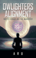 Owlighters Alignment: Noctis Venari #0: the Wanderer