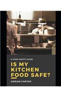 Is My Kitchen Food Safe?