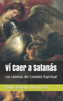 Ví Caer a Satanás: Los caminos del Combate Espiritual