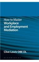 How to Master Workplace and Employment Mediation