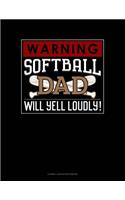 Warning! Softball Dad Will Yell Loudly!: Cornell Notes Notebook(932 Cornell Notes Notebook)