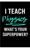 I Teach Physics What's Your Superpower?