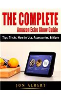 The Complete Amazon Echo Show Guide