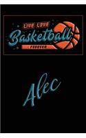 Live Love Basketball Forever Alec