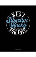 Best Siberian Husky Dad Ever: 4 Column Ledger(1311 4 Column Ledger)