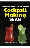 I Have a Particular Set of Cocktail Making Skills