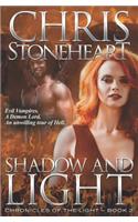 Shadow and Light: (2 Chronicles of the Light)