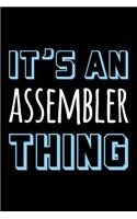 It's an Assembler Thing: Blank Lined Novelty Office Humor Themed Notebook to Write In: With a Versatile Wide Rule Interior: Blue and White Text