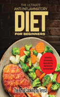 The Ultimate Anti Inflammatory Diet for Beginners