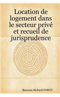 Location De Logement Dans Le Secteur Prive Et Recueil De Jurisprudence