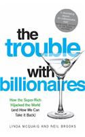 The Trouble with Billionaires