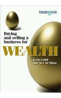 Buying and Selling a Business for Wealth