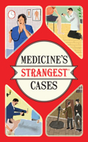 Medicine's Strangest Cases