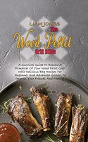 The Wood Pellet Grill Bible