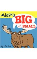 Alaska! Big & Small