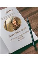 Aunt Phil's Trunk 31 Journal Prompts for Kids Poetry: Poetry Ages 8-12