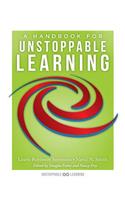 Handbook for Unstoppable Learning