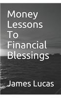 Money Lessons To Financial Blessings