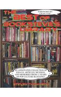 Best of Booksteve's Library: An Annotated Collection of Essays, Articles, Musings, and Memories From 12 Years of Pop Culture Blogging!