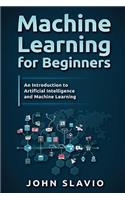Machine Learning for Beginners: An Introduction to Artificial Intelligence and Machine Learning