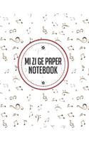 Mi Zi Ge Paper Notebook: (Mi Zi GE Paper Notebook)