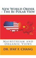 New World Order - The Bipolar View