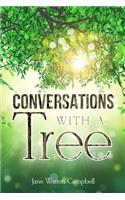 Conversations with a Tree