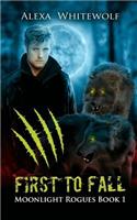 First to Fall: (1 Moonlight Rogues)