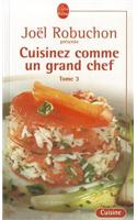 Cuisinez Comme Un Grand Chef T03