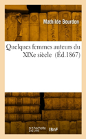 Quelques Femmes Auteurs Du XIXe Siècle