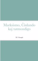 Marksismo, Ĉinlando kaj tutmondigo