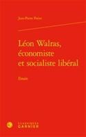 Leon Walras, Economiste Et Socialiste Liberal