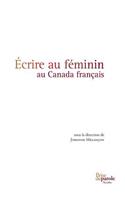 Écrire au féminin au Canada français