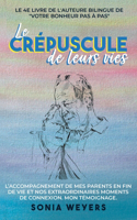 crépuscule de leurs vies