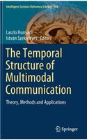 Temporal Structure of Multimodal Communication: Theory, Methods and Applications