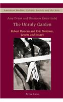 The Unruly Garden