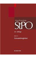 LÃ¶we/Rosenberg. Die StrafprozeÃ?ordnung Und Das Gerichtsverfassungsgesetz, Band 13, Gesamtregister