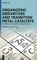 Organozinc Derivatives and Transition Metal Catalysts