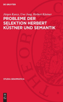 Probleme Der Selektion Herbert Küstner Und Semantik