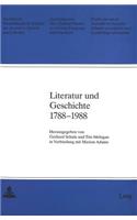 Literatur Und Geschichte 1788-1988