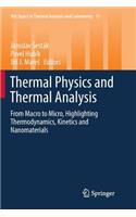 Thermal Physics and Thermal Analysis: From Macro to Micro, Highlighting Thermodynamics, Kinetics and Nanomaterials