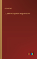 Commentary on the Holy Scriptures