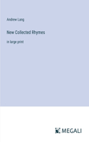 New Collected Rhymes: in large print