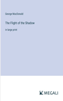 The Flight of the Shadow
