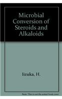 Microbial Conversion of Steroids and Alkaloids