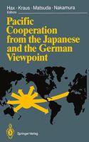 Pacific Cooperation from the Japanese and the German Viewpoint