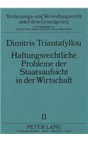 Haftungsrechtliche Probleme Der Staatsaufsicht in Der Wirtschaft