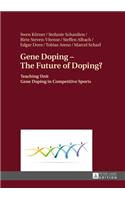 Gene Doping - The Future of Doping?