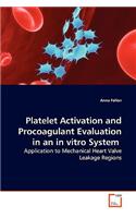 Platelet Activation and Procoagulant Evaluation in an in vitro System