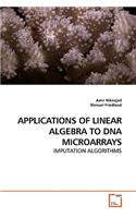 Applications of Linear Algebra to DNA Microarrays